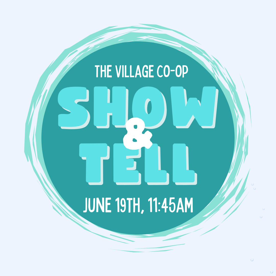 June 2024 - The Village Co-Op: Show & Tell